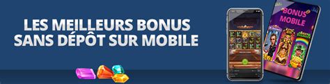 Codes bonus sans dépôt de casinos mobiles pour le .